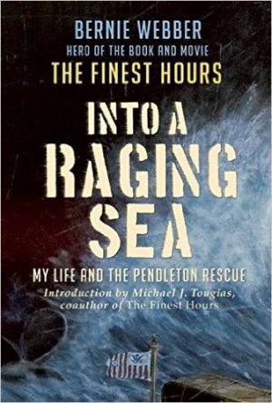 Into The Raging Sea by Bernie Webber