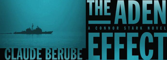 Claude Berube Delivers an Action-Packed Thriller with THE ADEN EFFECT [BOOK REVIEW]