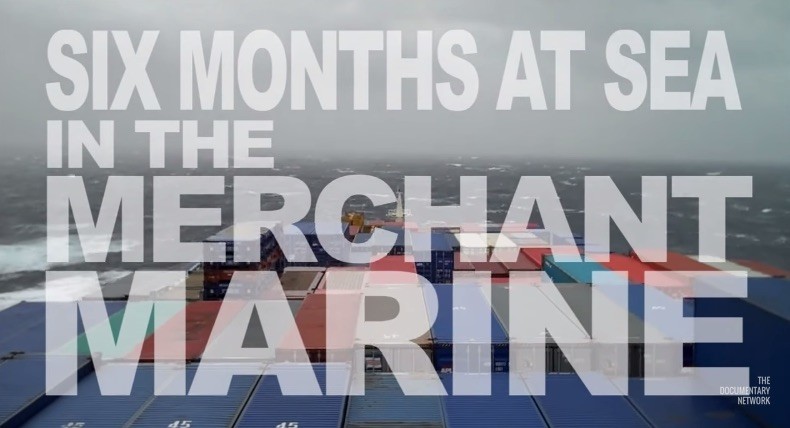 WATCH: This is What Six Months at Sea in the Merchant Marine Looks Like
