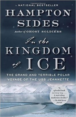 Book Cover For In the Kingdom of Ice The Grand and Terrible Polar Voyage of the USS Jeannette by Hampton Sides