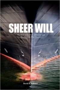 Sheer Will: The Story of the Port of Houston and the Houston Ship Channell