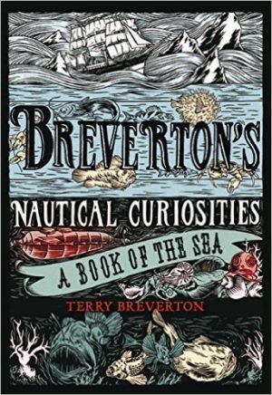 Related Book: Breverton's Nautical Curiosities: A Book Of The Sea by Terry Breverton