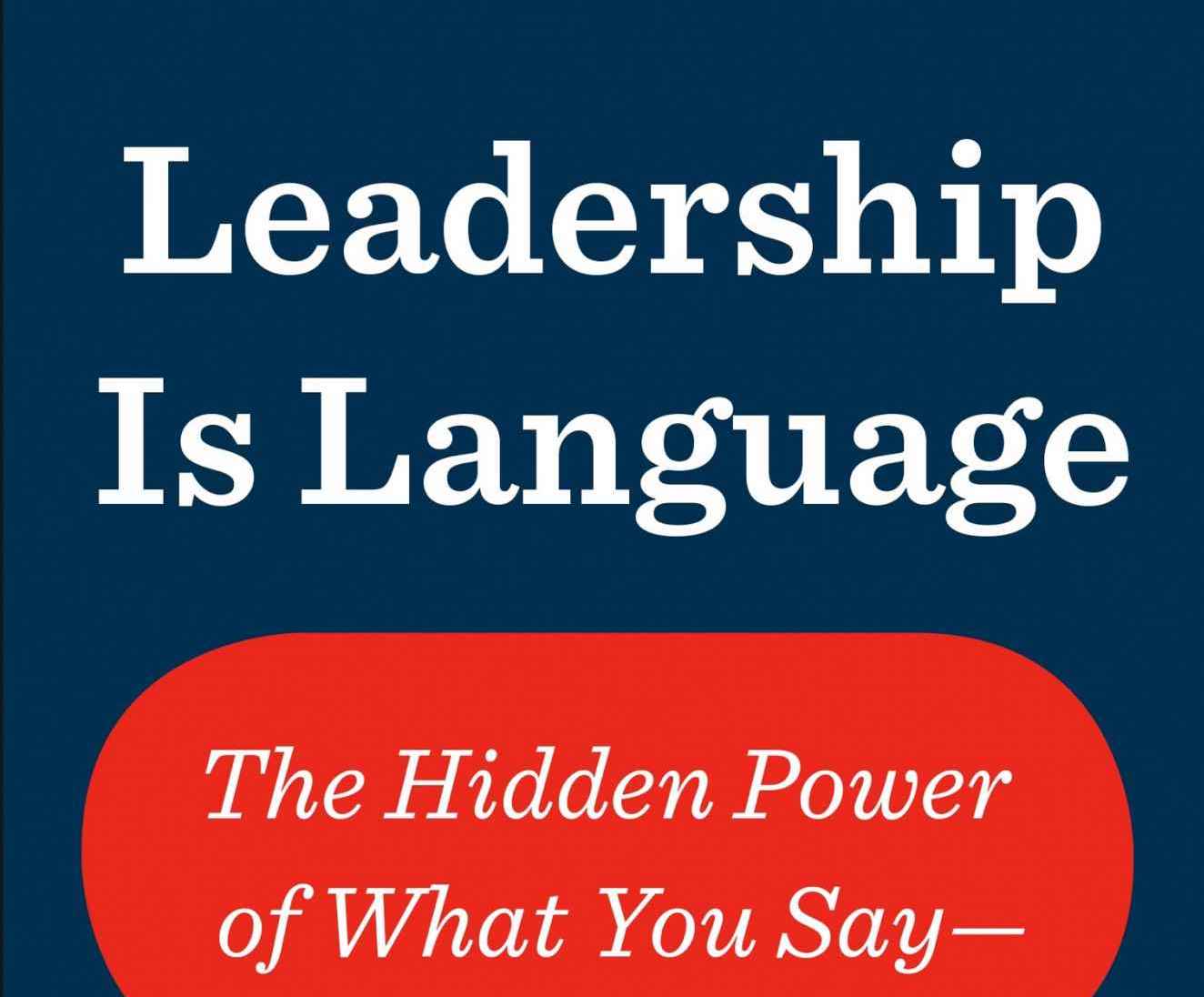 Leadership Is Language Book