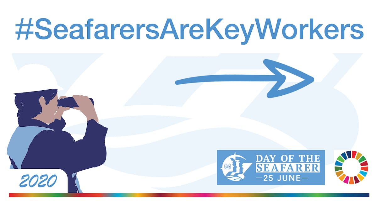 IMO’s ‘Day of the Seafarer’ Calls for #SeafarersAreKeyWorkers