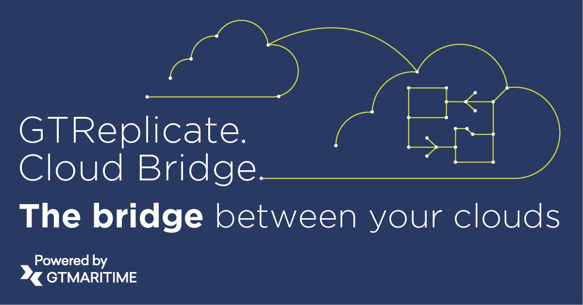 GTMaritime launches Cloud Bridge, cloud storage integration for GTReplicate